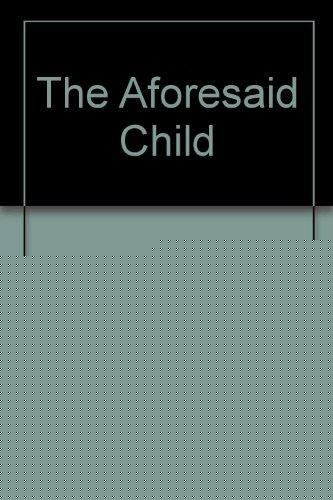 Book The aforesaid child: A wartime childhood free