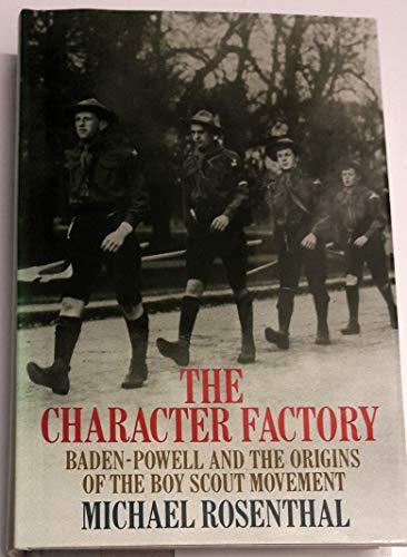 Book The character factory: Baden-Powell and the origins of the Boy Scout movement free