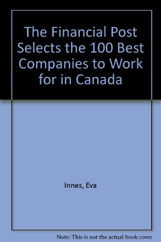 Book The Financial post selects the 100 best companies to work for in Canada free