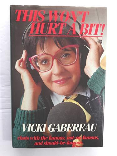 Book This Won't Hurt a Bit! : Vicki Gabereau Chats with the Famous, the Not-so-Famous and the Should-be-Famous free