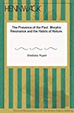 Book The Presence of the Past: Morphic Resonance and the Habits of Nature free