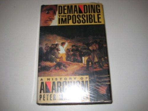 Book Demanding the Impossible: A History of Anarchism free