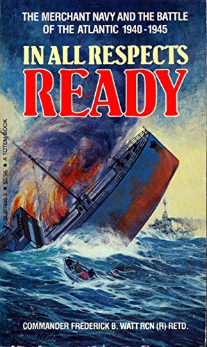 Book In all respects ready: The Merchant Navy and the Battle of the Atlantic, 1940-1945 free