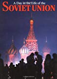 Book A Day in the Life of the Soviet Union free