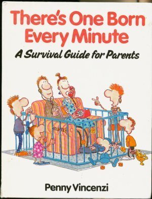 Book There's One Born Every Minute: A Survival Guide for Parents free