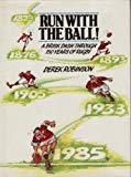 Book Run with the ball!: A brisk dash through 150 years of rugby free Book Run with the ball!: A brisk dash through 150 years of rugby free