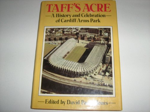 Book Taffʼs Acre: A history and celebration of Cardiff Arms Park free
