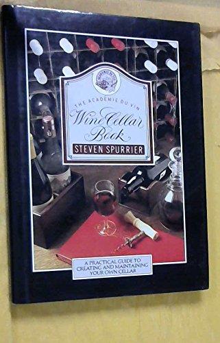 Book The Academie du vin wine cellar book: A practical guide to creating and maintaining your own cellar (Willow books) free