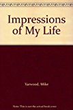 Book Impressions of My Life free