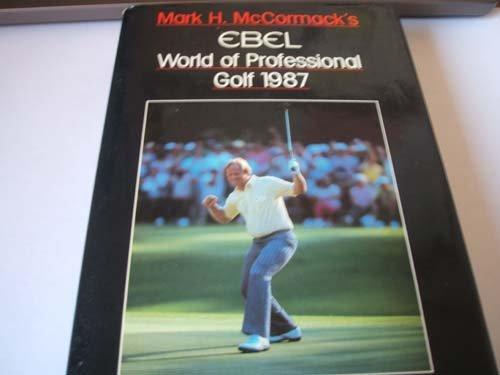 Book Mark H. McCormack's EBEL World of Professional Golf 1987 free