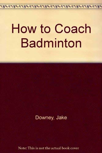 Book How to Coach Badminton (How to Coach) free