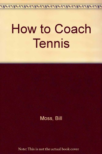 Book How to Coach Tennis (How to Coach) free