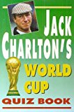 Book Jack Charlton's World Cup Quiz Book free