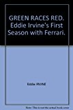 Book Green Races Red: Eddie Irvine's First Season with Ferrari free