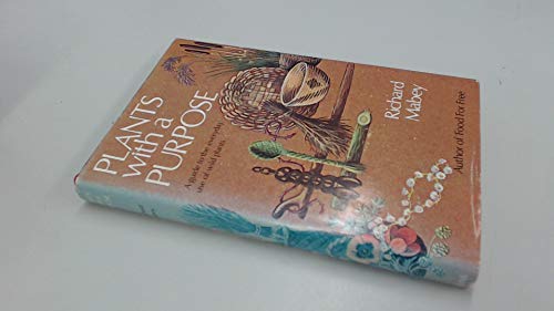 Book Plants with a purpose: A guide to the everyday uses of wild plants free