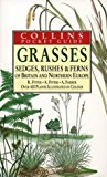 Book Grasses, Sedges, Rushes and Ferns of Britain and Northern Europe (Collins Pocket Guide) free