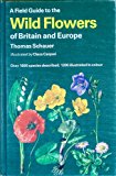 Book A field guide to the wild flowers of Britain and Europe free