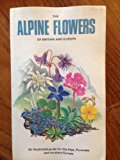 Book The Alpine Flowers of Britain and Europe (Collins Field Guide) free