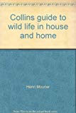 Book Collins guide to wild life in house and home free