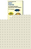 Book A FIELD GUIDE TO THE REEF FISHES OF TROPICAL AUSTRALIA AND THE INDO-PACIFIC REGION free