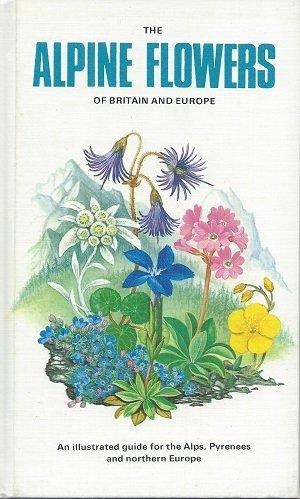 Book The alpine flowers of Britain and Europe free
