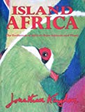 Book Island Africa: the evolution of Africa's rare animals and plants free