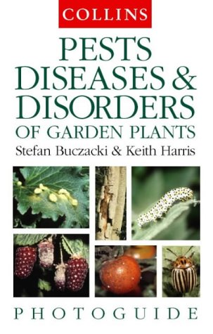 Book Pests, Diseases and Disorders of Garden Plants (Collins Photoguide) free