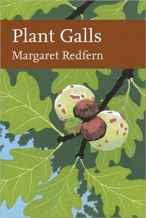 Book Plant Galls (Collins New Naturalist Library, Book 117) free Book Plant Galls (Collins New Naturalist Library, Book 117) free