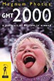 Book GMT 2000: A Portrait of Britain in a Week free