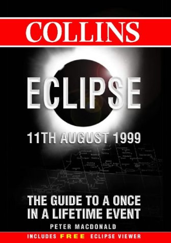 Book Collins eclipse, 11th August 1999: The guide to a once in a lifetime event : includes free eclipse viewer : [world] free
