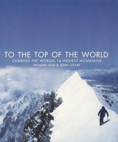 Book To the Top of the World: Climbing the World's 14 Highest Mountains free