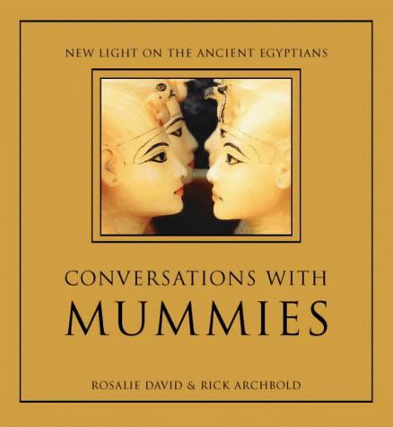 Book Conversations With Mummies. New Light on the Lives of Ancient Egyptians free