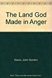 Book The Land God Made in Anger free