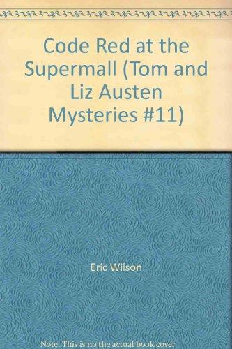 Book Code Red at the Supermall (Tom and Liz Austen Mysteries #11) free