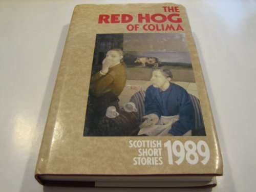 Book The Red Hog of Colima: Scottish Short Stories 1989 free