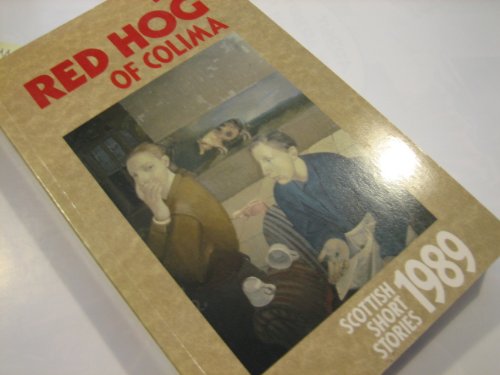 Book The Red Hog of Colima: Scottish Short Stories 1989 free