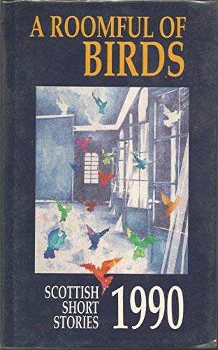 Book A Roomful of Birds: Scottish Short Stories 1990 free