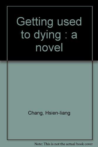 Book Getting used to dying : a novel free