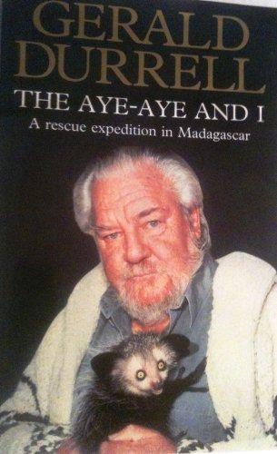 Book The Aye-Aye and I: A Rescue Expedition in Madagascar free