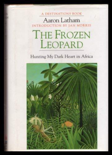 Book The frozen leopard: hunting my dark heart in Africa free