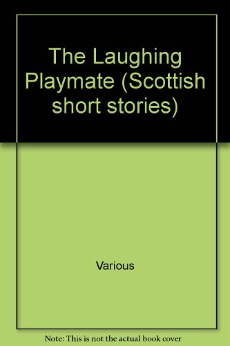 Book The Laughing playmate, and other stories by Scottish writers, 1992 free