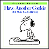 Book Have Another Cookie: (It'll Make You Feel Better) (Peanuts Wisdom) free