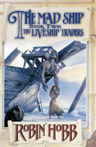 Book The Mad Ship : Book 2 of The Liveship Traders free