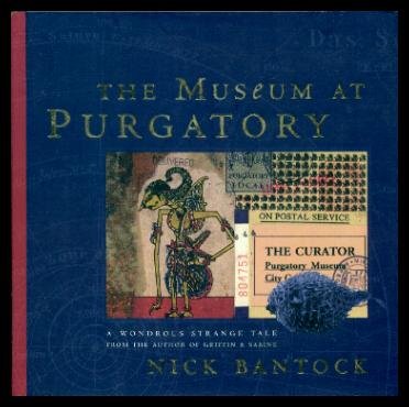 Book The Museum at Purgatory: A Wondrous Strange Tale from the Author of Griffin and Sabine free