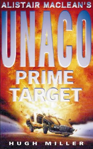 Book Alistair Maclean's ' Unaco: Prime Target ' (Alistair Maclean's Unaco) free