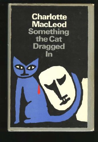 Book Something the Cat Dragged in free