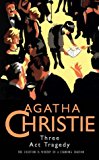 Book THREE ACT TRAGEDY (AGATHA CHRISTIE COLLECTION S.) free
