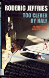 Book Too Clever By Half (An Inspector Alvarez Novel) free