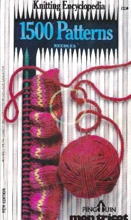 Book Knitting Encyclopedia: 1500 Patterns, Needles (Penguin Mon Tricot New Special Yearly Edition OJ84) free