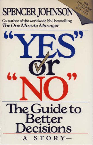 Book Yes or "No": The Guide to Better Decisions free